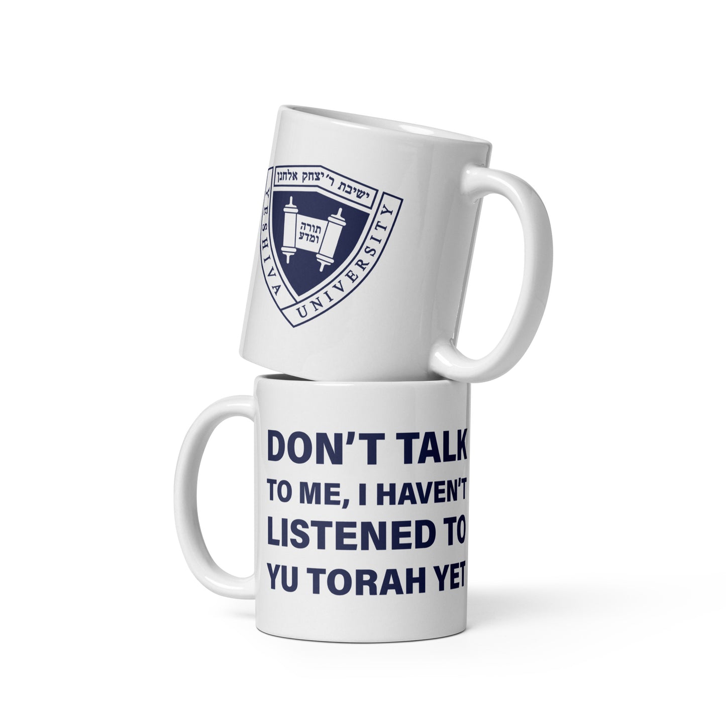 Haven't Listened to YU Torah Yet Mug