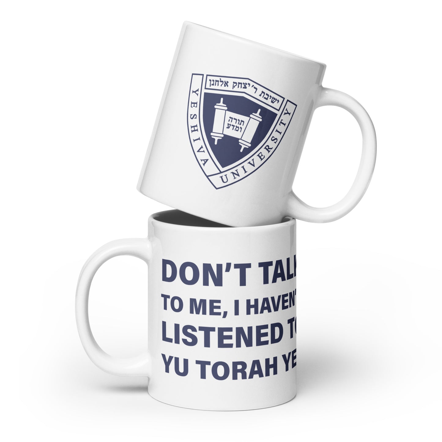 Haven't Listened to YU Torah Yet Mug