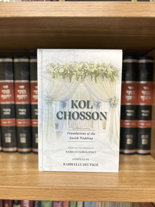 Kol Chosson: Foundations of the Jewish Wedding