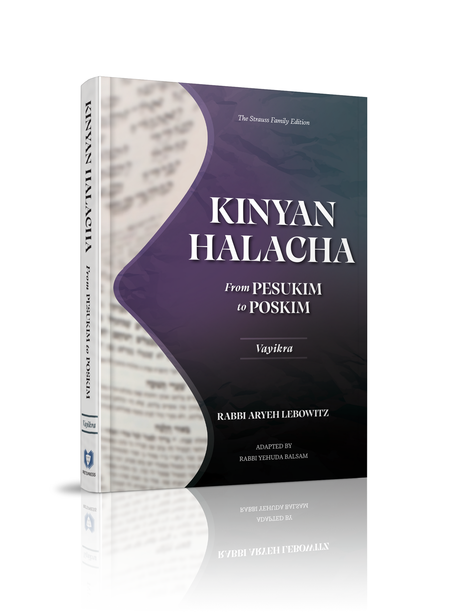 Kinyan Halacha: From Pesukim to Poskim Vayikra